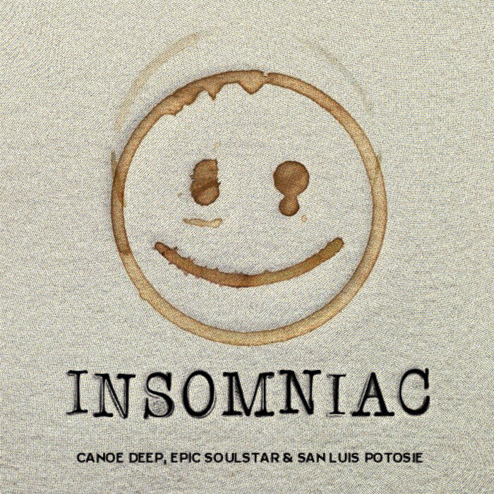 Canoe Deep/Epic Soulstar/San Luis Potosie - Insomiac