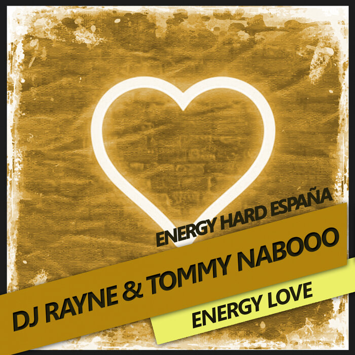 [EHE197] Dj Rayne & Tommy Naboo - Energy Love CS5100562-02A-BIG
