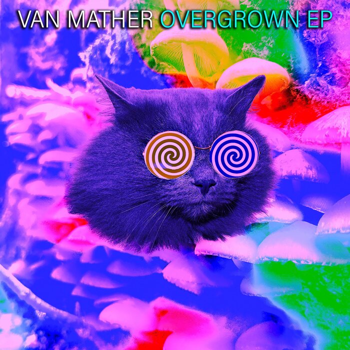 VAN MATHER - Overgrown EP