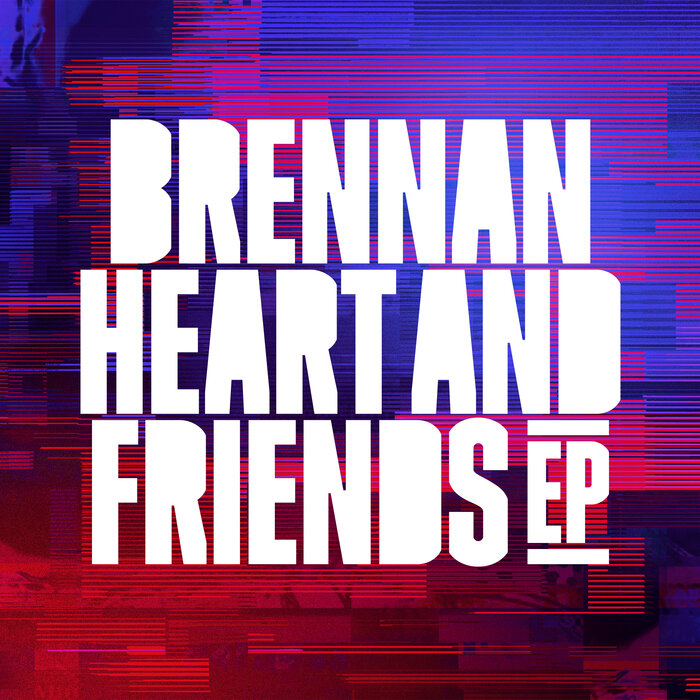 Brennan Heart - Brennan Heart And Friends EP (IAH044)