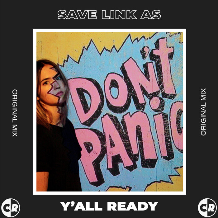 SAVE LINK AS - Y'all Ready (Original Mix)