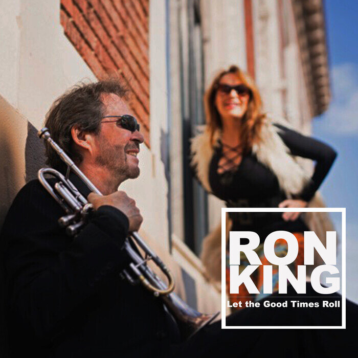 RON KING - Let The Good Times Roll