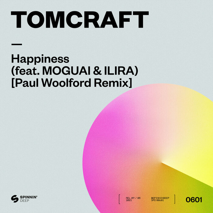 TOMCRAFT FEAT MOGUAI/ILIRA - Happiness (Paul Woolford Remix)