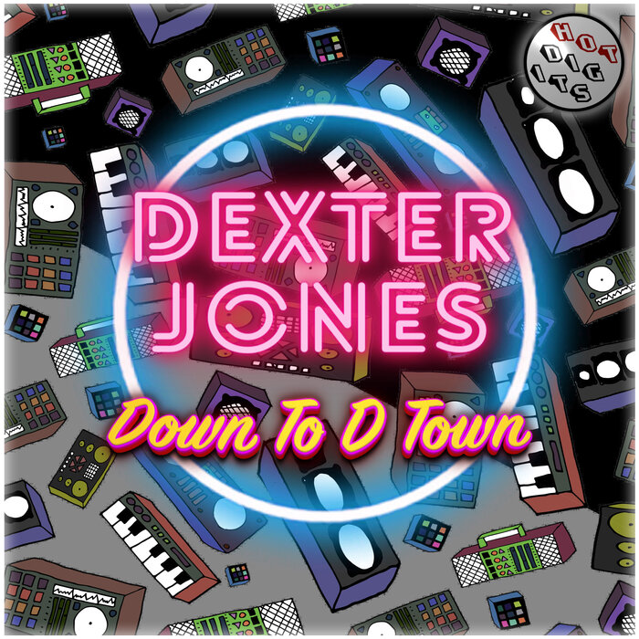 DEXTER JONES - Down To D Town