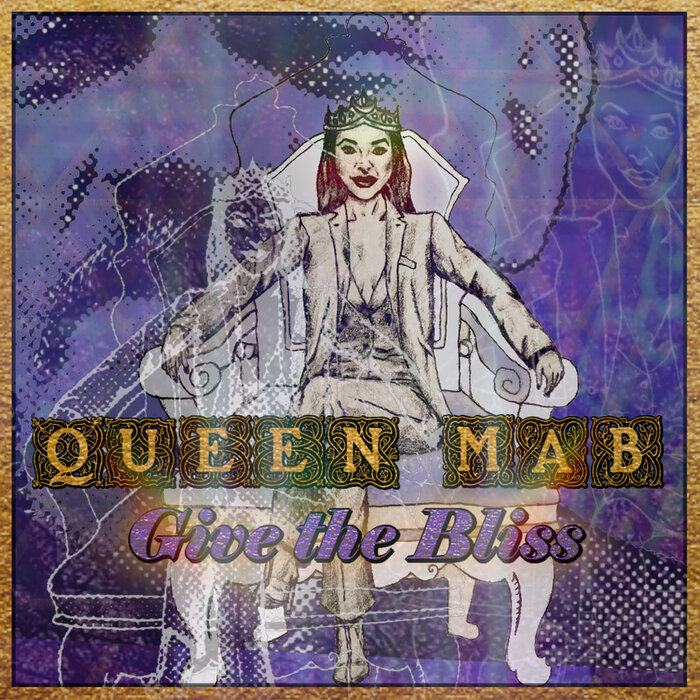 QUEEN MAB - Give The Bliss