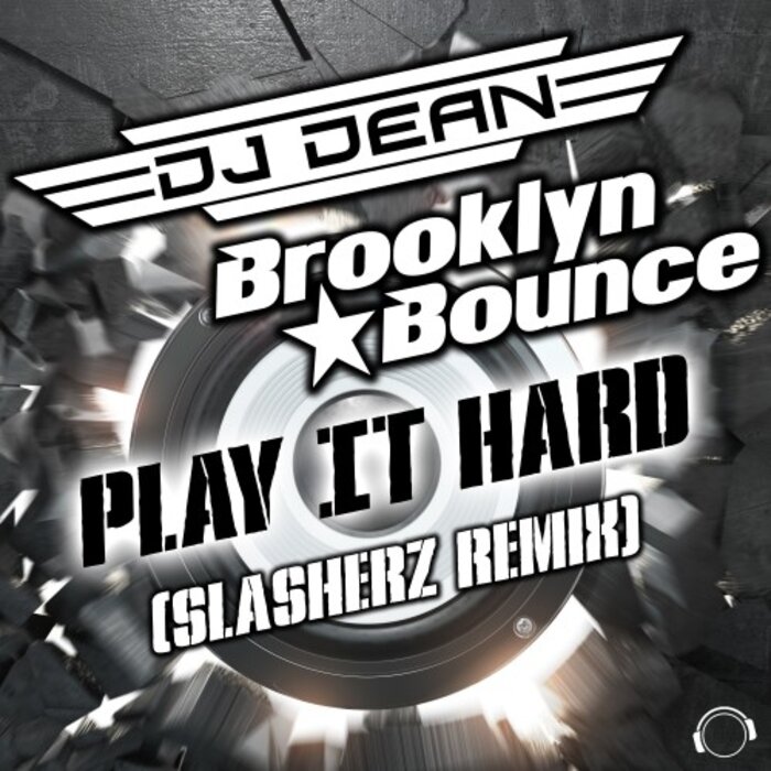 DJ DEAN/BROOKLYN BOUNCE - Play It Hard (Slasherz Remix)