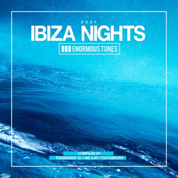 VARIOUS - Enormous Tunes - Ibiza Nights 2021