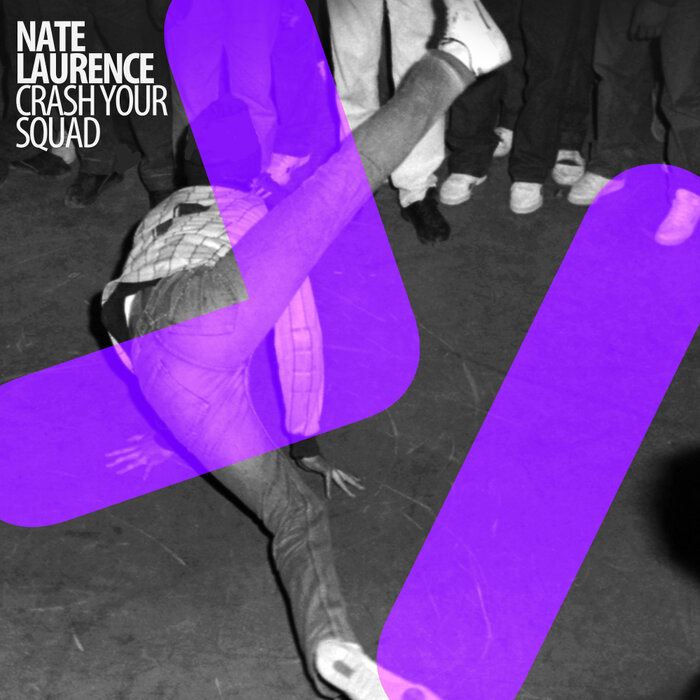 NATE LAURENCE - Crash Your Squad