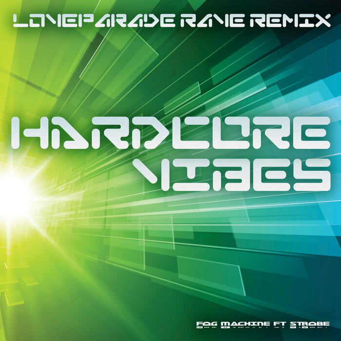 Hardcore Vibes (Loveparade Rave Remix) by Fog Machine feat Strobe on