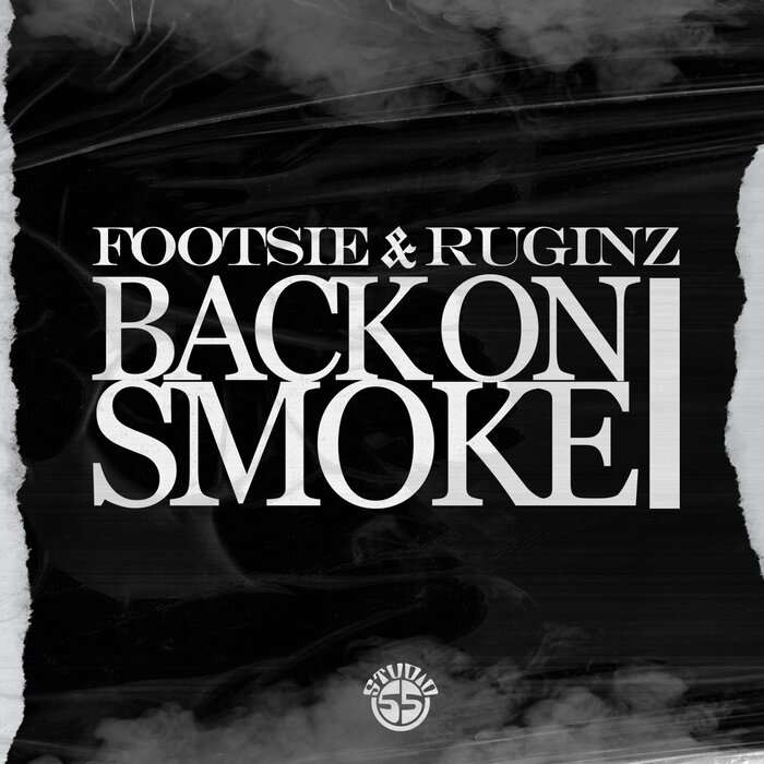 FOOTSIE/RUGINZ - Back On Smoke