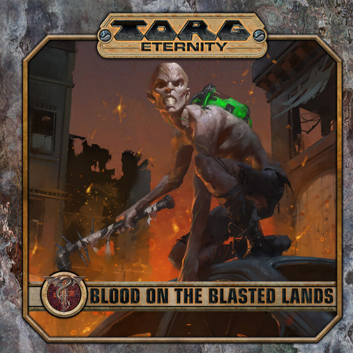 Ralf Kurtsiefer - Blood On The Blasted Lands: Torg Eternity