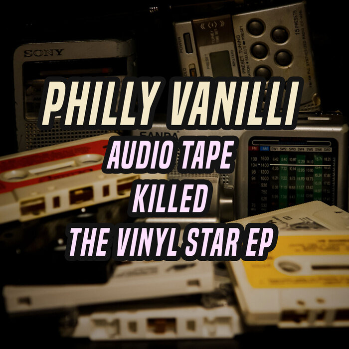 PHILLY VANILLI - Audio Tape Killed The Vinyl Star EP