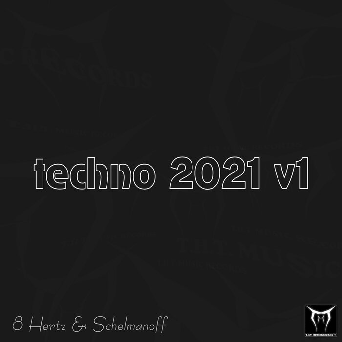 8 Hertz/Schelmanoff - Techno 2021 V1