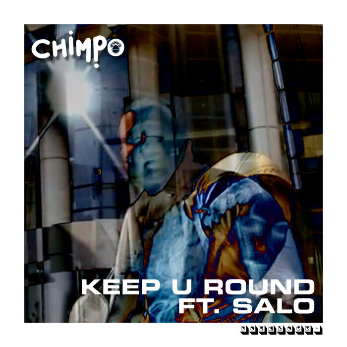 CHIMPO FEAT SALO - Keep U Round
