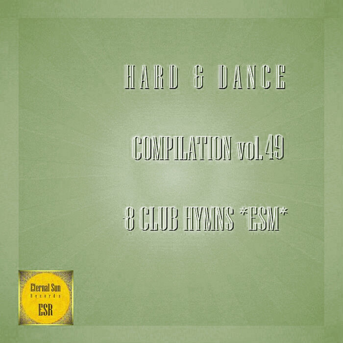 Various - Hard & Dance Compilation Vol 49 - 8 Club Hymns ESM