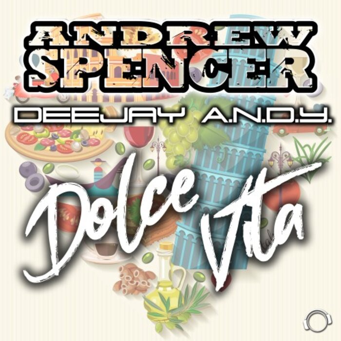 ANDREW SPENCER/DEEJAY A.N.D.Y. - Dolce Vita