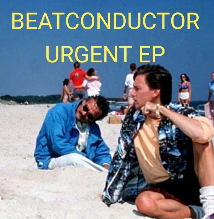 BEATCONDUCTOR - Urgent EP
