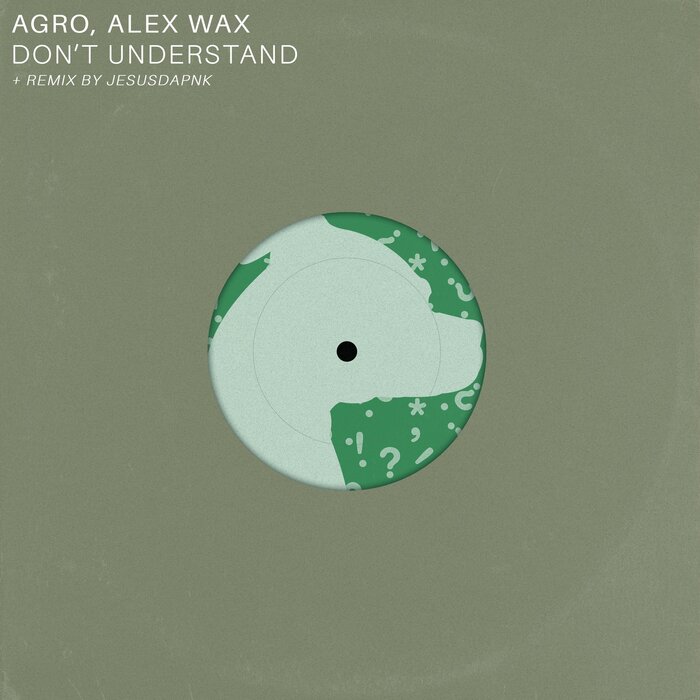 Alex Wax/Agro - Don't Understand