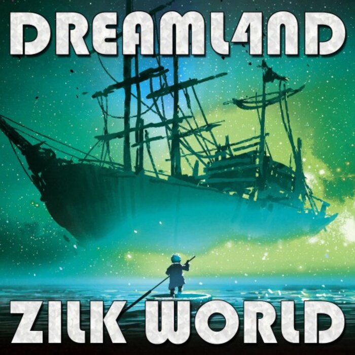 Dreaml4nd - Zilk World