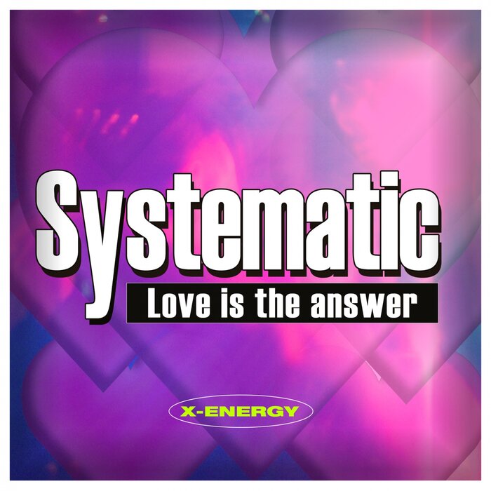 Systematic - Love Is The Answer