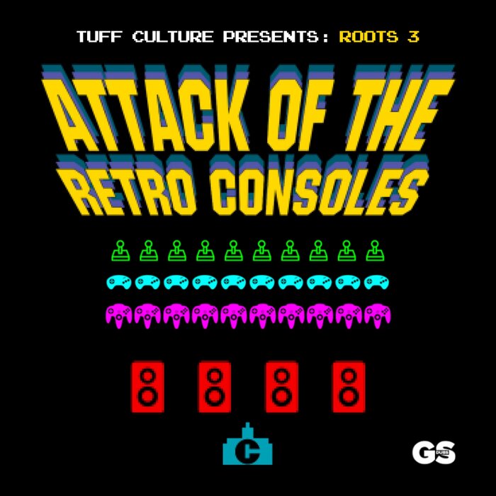Tuff Culture - Roots 3: Attack Of The Retro Consoles