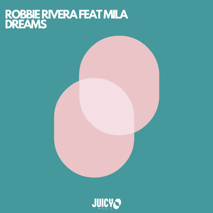 Robbie Rivera/Mila - Dreams
