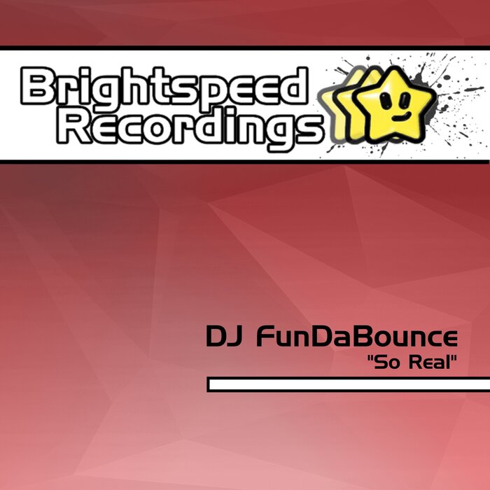 DJ FunDaBounce - So Real
