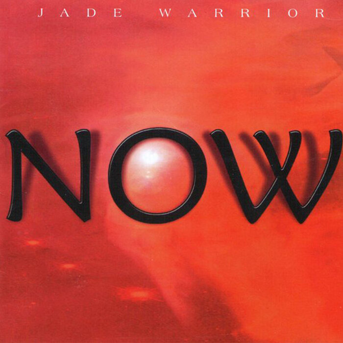 Jade Warrior - Now