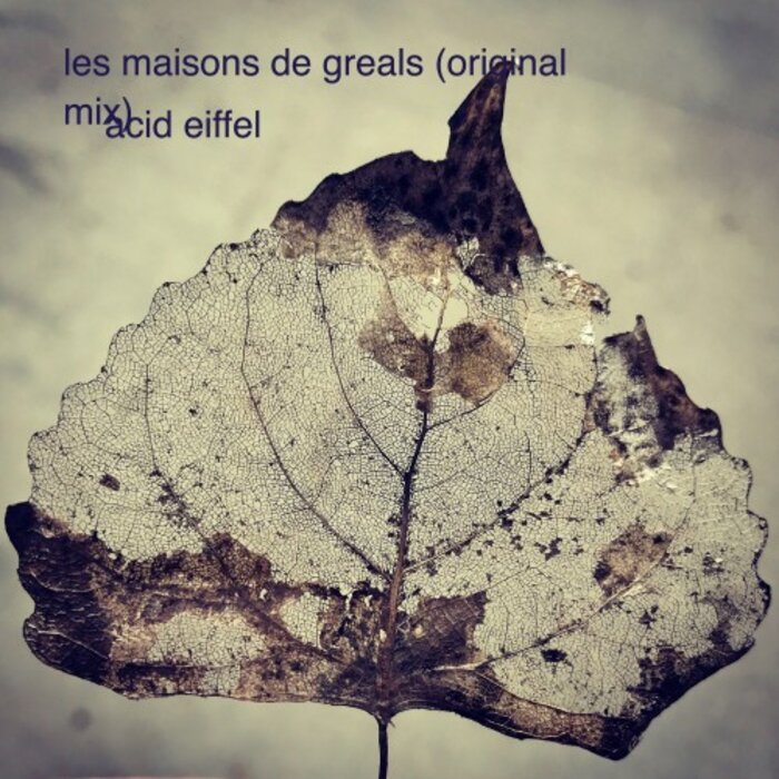 Acid Eiffel - Les Maisons De Greals
