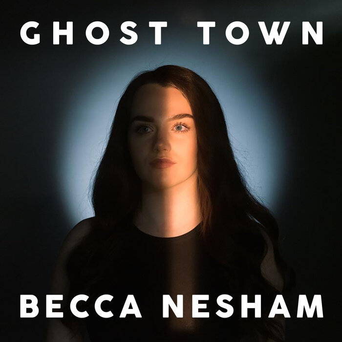 Becca Nesham - Ghost Town