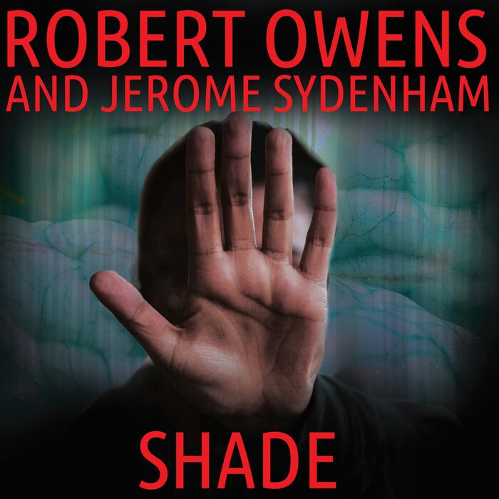 Jerome Sydenham/Robert Owens - Shade