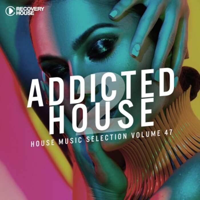 Various - Addicted 2 House Vol 47