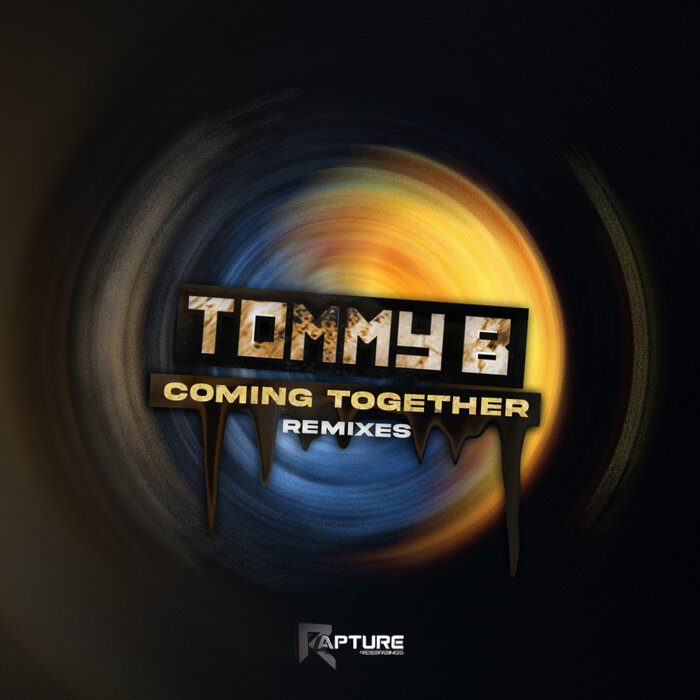 Tommy B - Coming Together (Remixes)