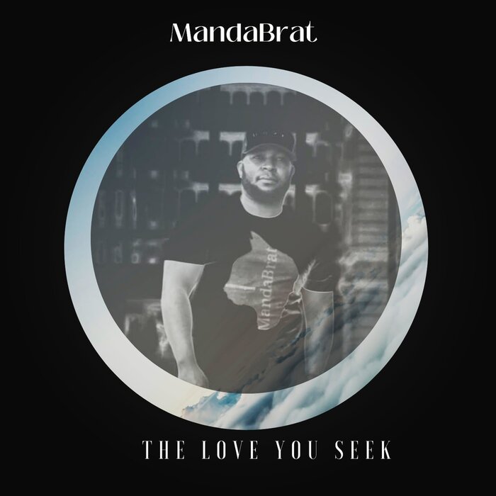 MandaBrat - The Love You Seek