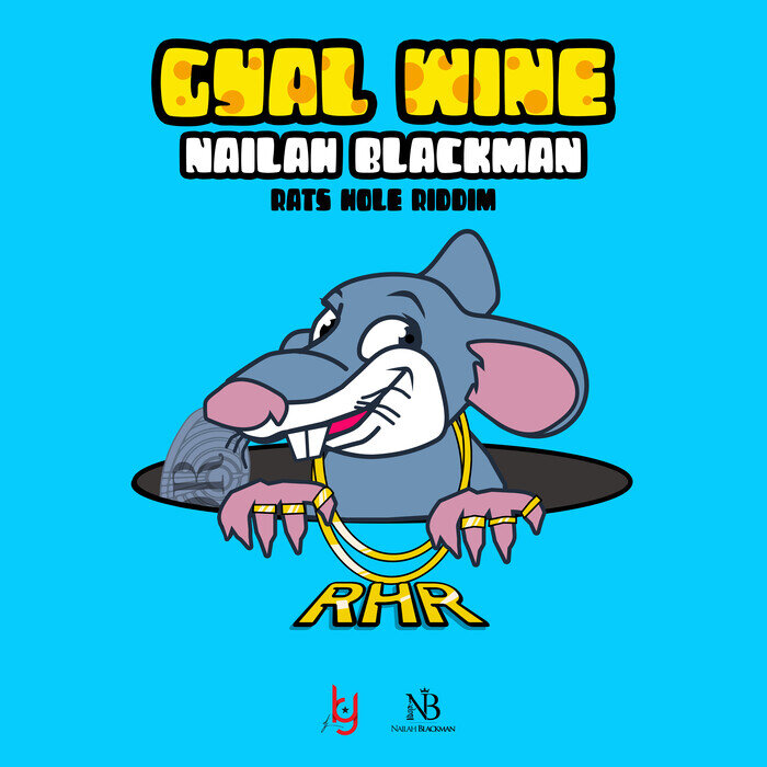 Nailah Blackman - Gyal Wine: Rats Hole Riddim