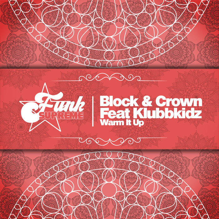 Block & Crown feat Klubbkidz - Warm It Up