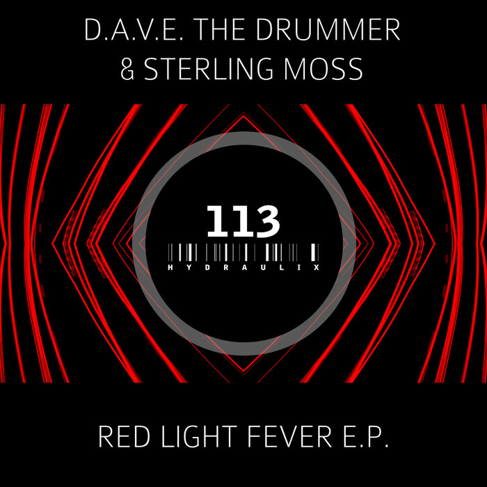 D.A.V.E. The Drummer/Sterling Moss - Red Light Fever EP