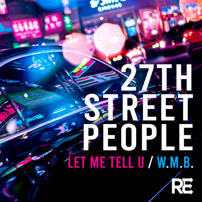 27th Street People - Let Me Tell U/W.M.B.