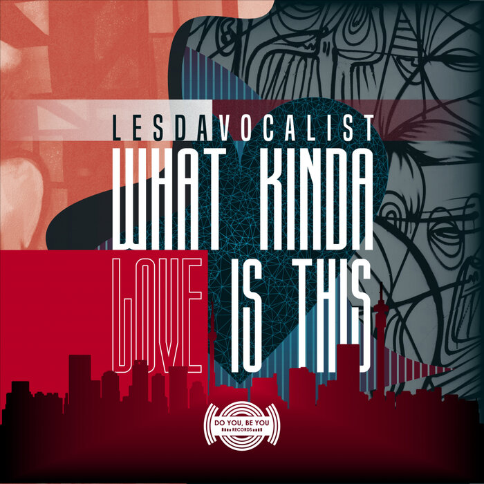 Lesdavocalist - What Kinda Love Is This