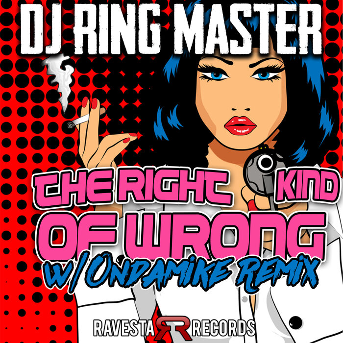 DJ RingMaster - The Right Kind Of Wrong