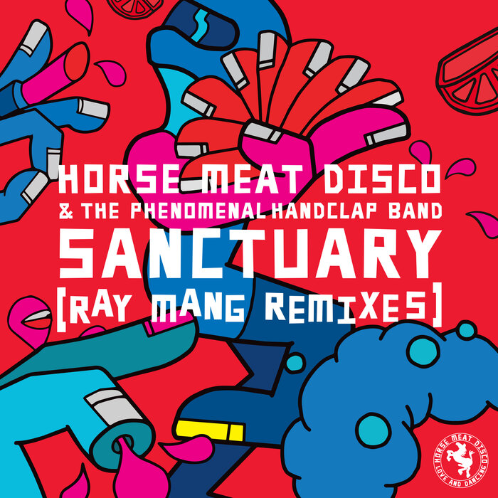 Horse Meat Disco/The Phenomenal Handclap Band - Sanctuary (Ray Mang Remixes)