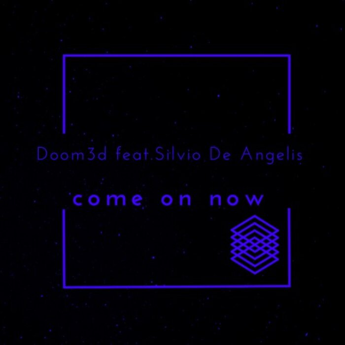 Doom3d feat Silvio De Angelis - Come On Now