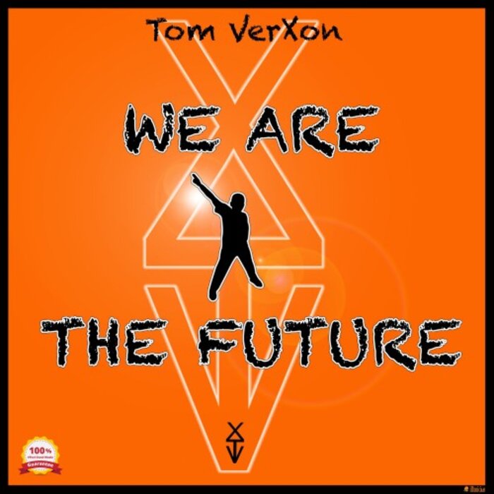 Tom VerXon - We Are The Future (Radio Edit)