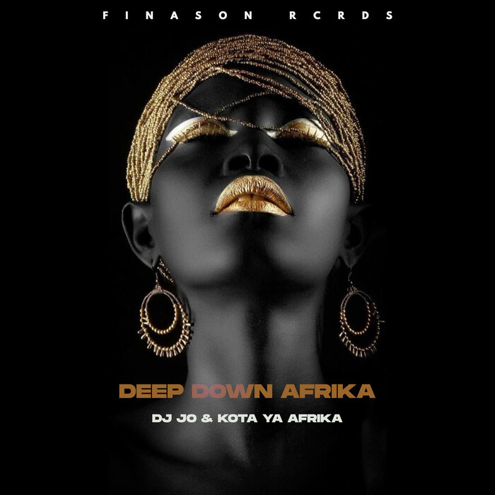 DJ JO/KOTA YA AFRIKA - Deep Down Afrika