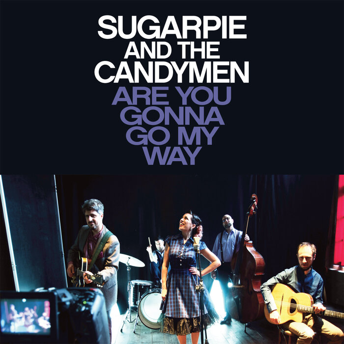 SUGARPIE & THE CANDYMEN - Are You Gonna Go My Way