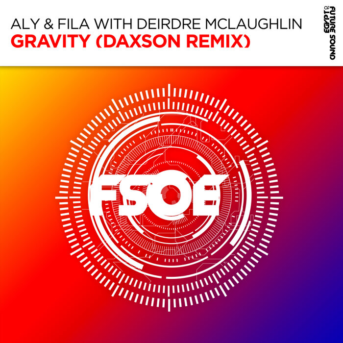 Aly & Fila/Deirdre McLaughlin - Gravity (Daxson Remix)