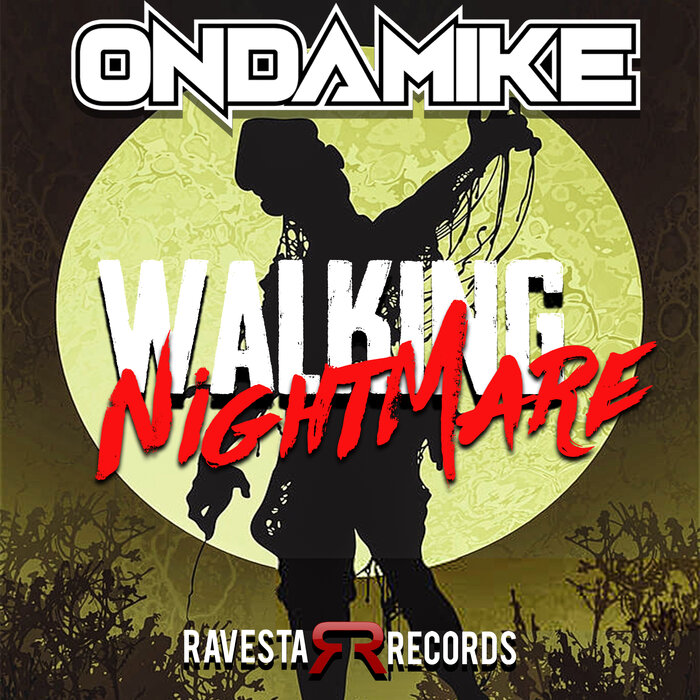 OnDaMiKe - Walking Nightmare [RAV1363BB]