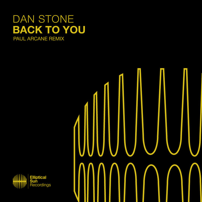 DAN STONE - Back To You (Paul Arcane Remix)