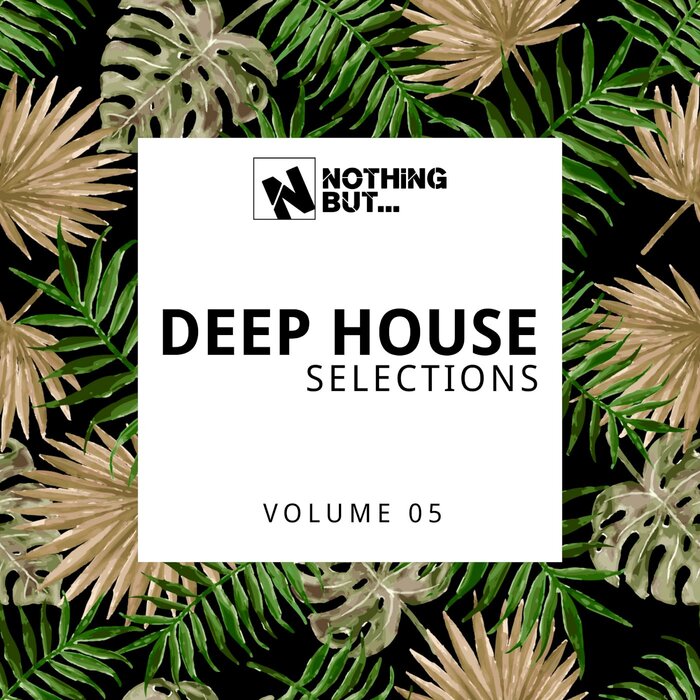 Various - Nothing But... Deep House Selections, Vol 05