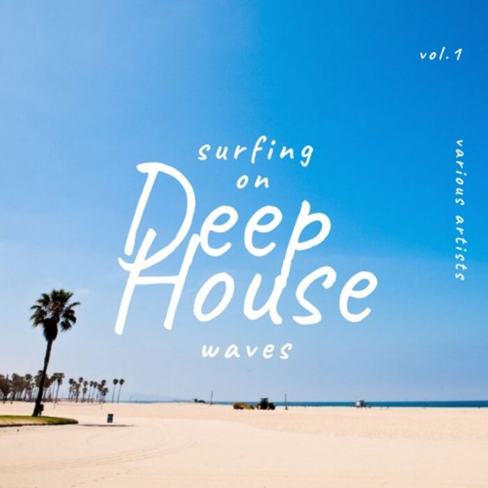 Various - Surfing On Deep-House Waves Vol 1